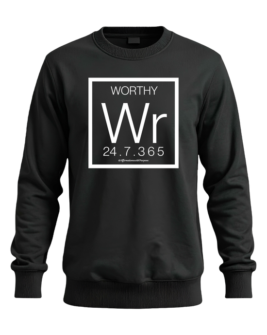 Worthy Sweatshirt